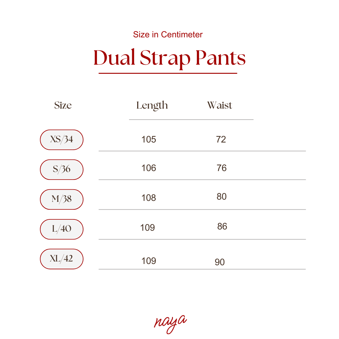 Dual Strap pants
